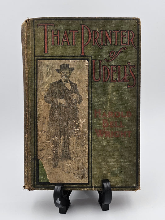 That Printer of Udell's: A Story of the Middle West By: Harold Bell Wright