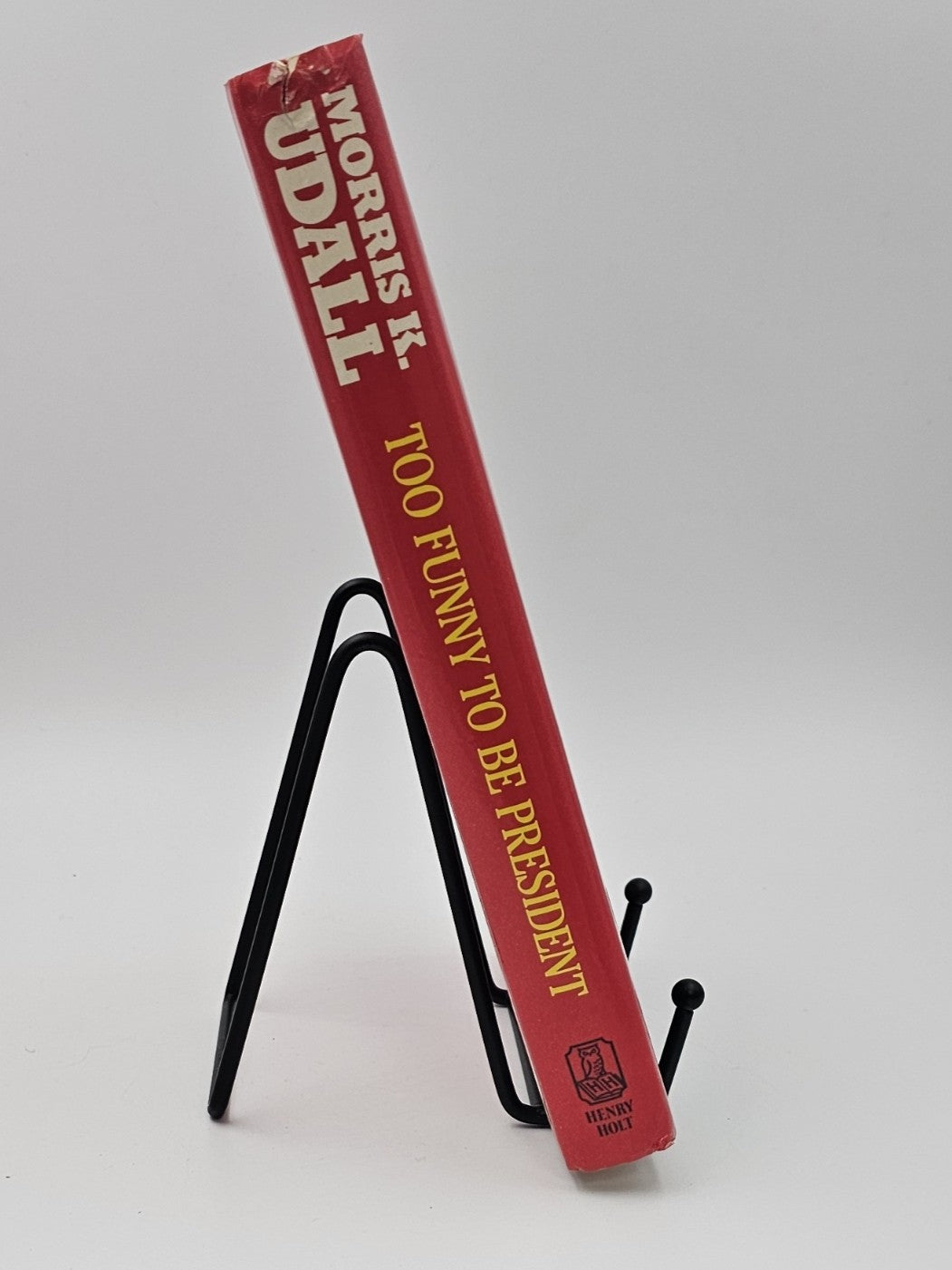 Too Funny to Be President **signed** by Morris K Udall