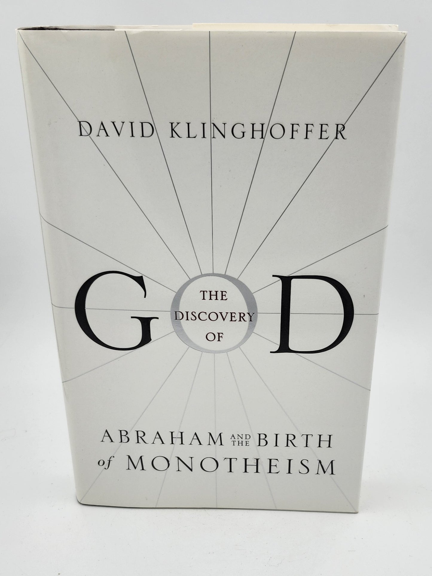 The Discovery of God: Abraham and the Birth of Monotheism by David Klinghoffer