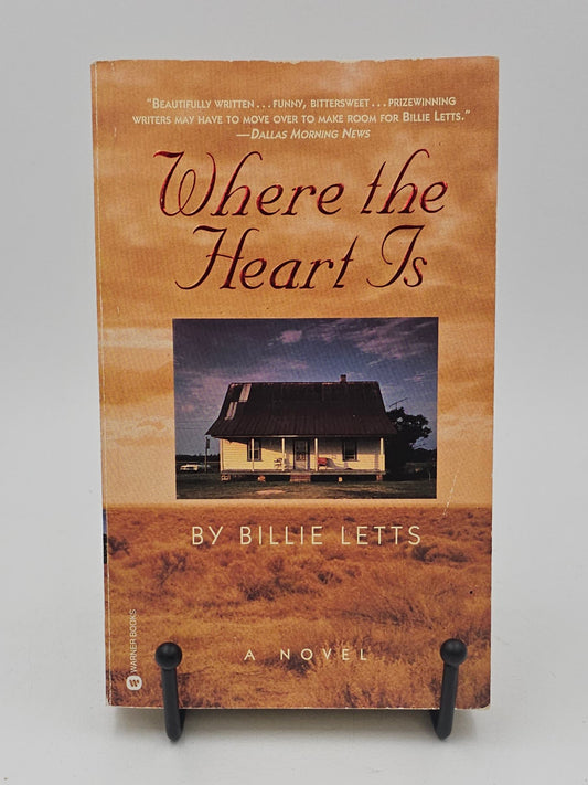 Where the Heart Is By: Billie Letts