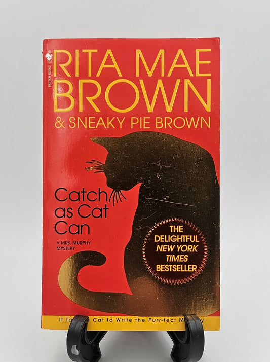 Catch as Cat Can By: Rita Mae Brown (Mrs. Murphy Series #10)