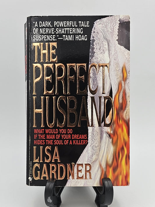 The Perfect Husband By: Lisa Gardner (FBI Profiler Series #1)