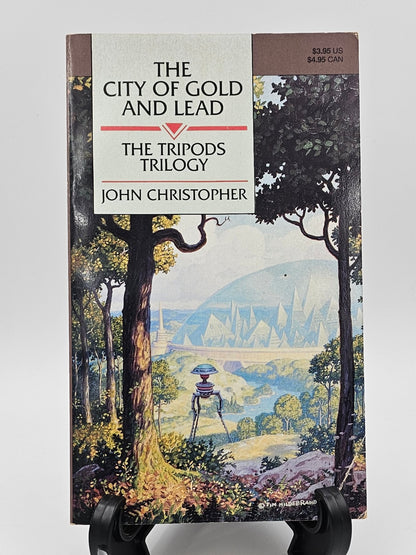 The City of Gold and Lead By: John Christopher (The Tripods Series #2)