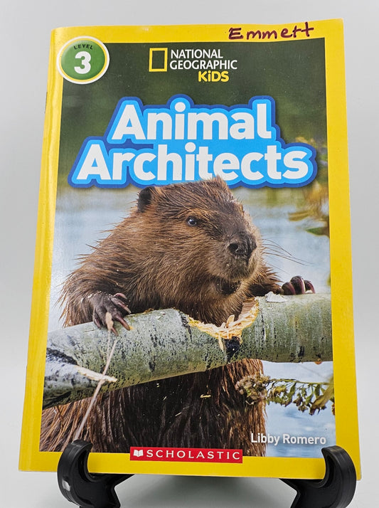 Animal Architects By: Libby Romero (National Geographic Readers: Level 3 Series)