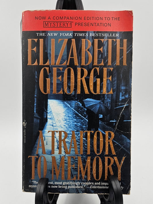 A Traitor to Memory By: Elizabeth George