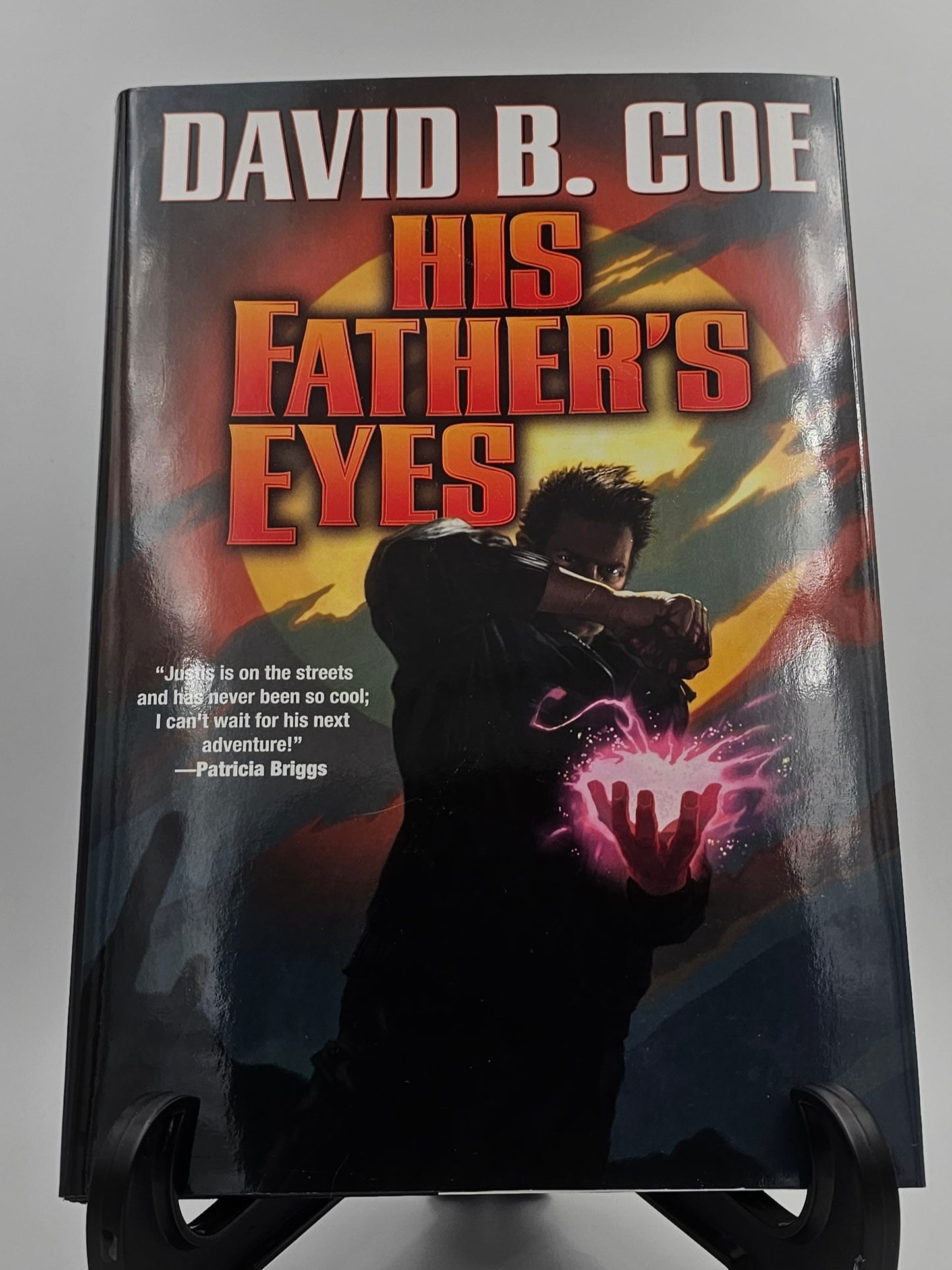 His Father's Eyes By: David B. Coe (Justis Fearsson Series #2)