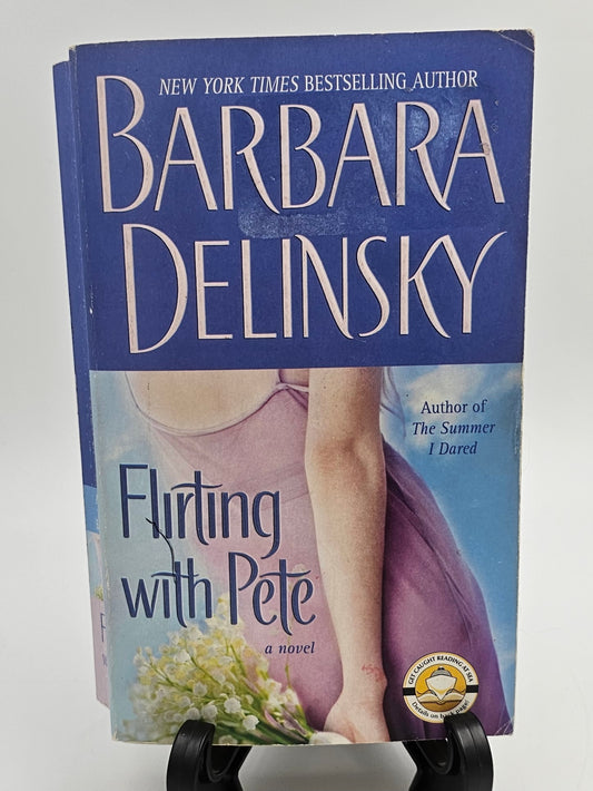 Flirting with Pete By: Barbara Delinsky