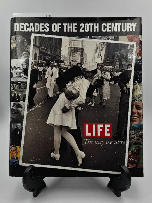 Decades of the 20th Century: Life: the Way We Were By: Killian Jordan