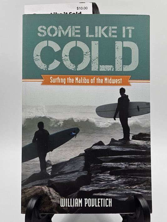 Some Like it Cold By: William Povletich