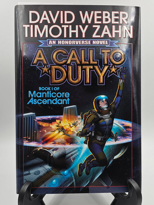 A Call to Duty By: David Weber and Timothy Zhan (Honorverse: Manticore Ascendant Series #1)