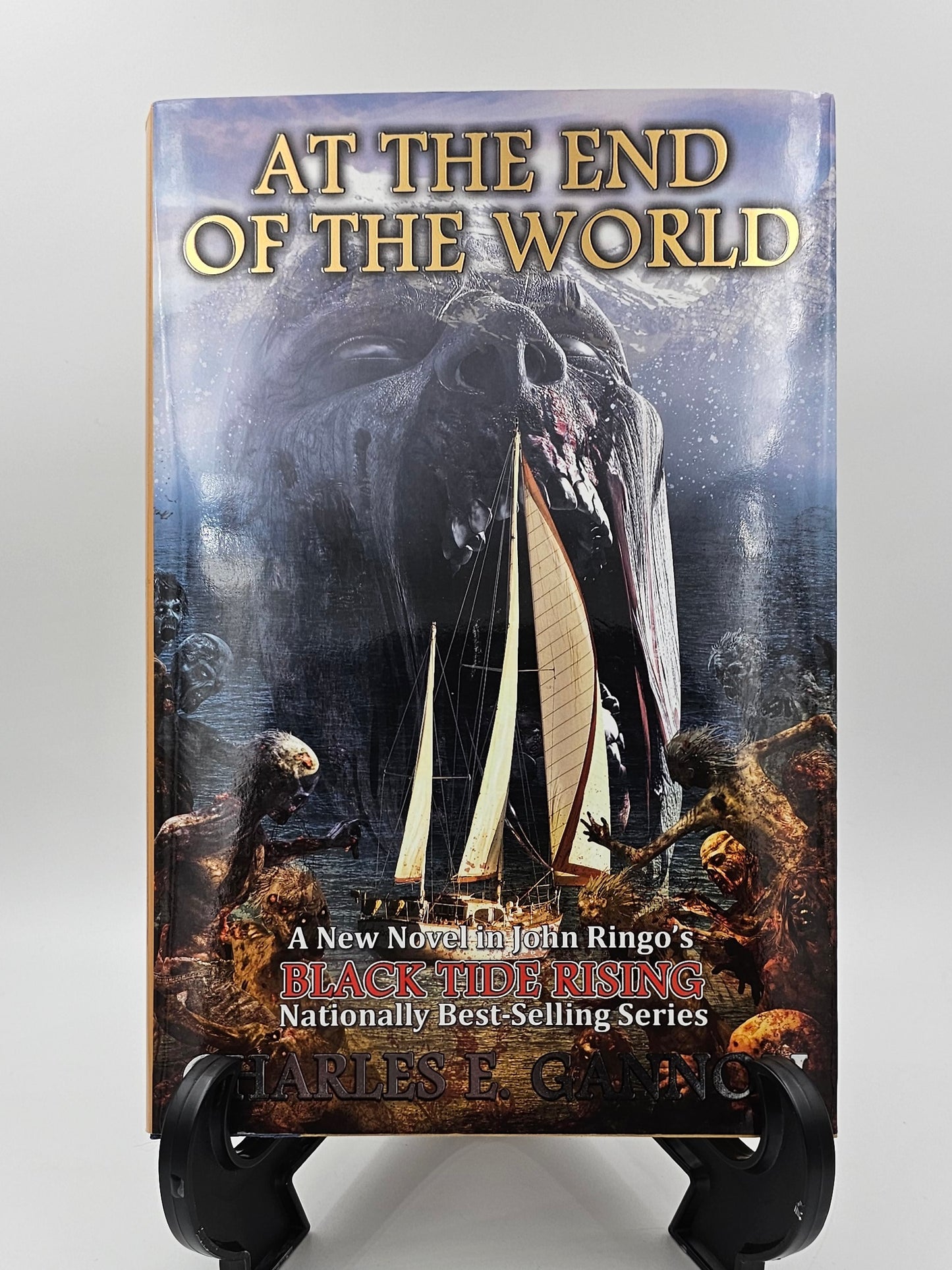 At the End of the World By: Charles E. Gannon (Black Tide Rising Series #7)