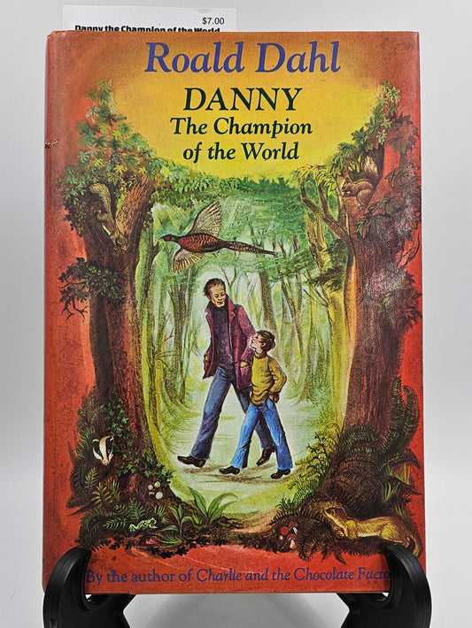 Danny the Champion of the World By: Roald Dahl