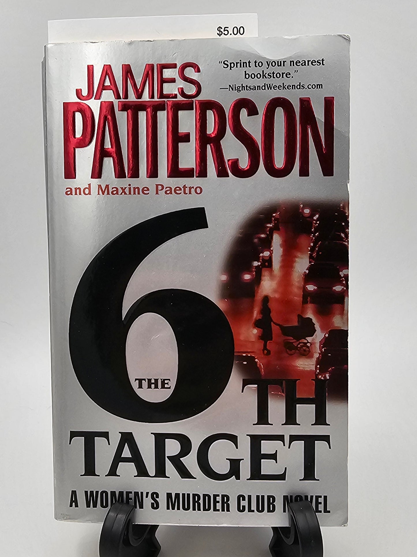 The 6th Target By: James Patterson and Maxine Paetro (Women's Murder Club Series #6)