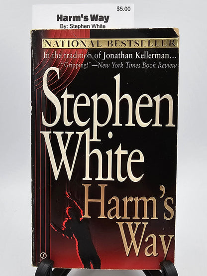 Harm's Way By: Stephen White (Alan Gregory Series #4)