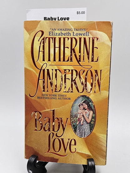 Baby Love By: Catherine Anderson (Kendrick/Coulter/Harrigan #1)