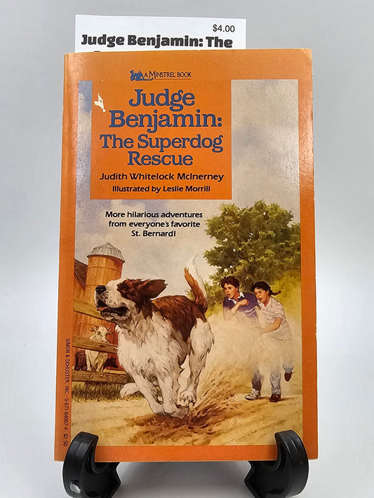 Judge Benjamin: The Superdog Rescue By: Judith Whitelock McInerney, Illustrated by Leslie Morrill