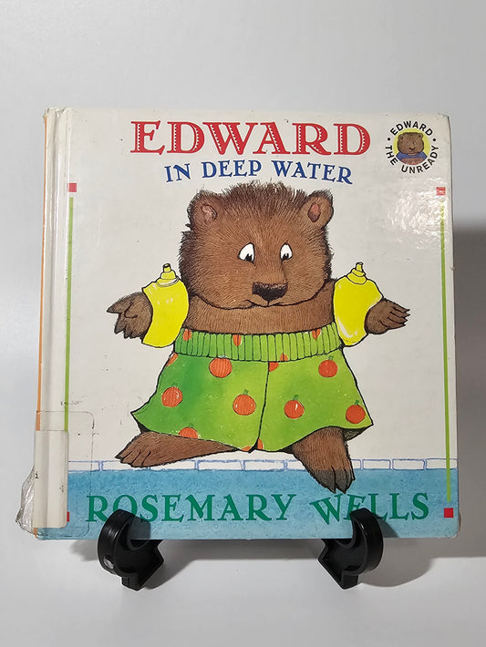 Edward in Deep Water By: Rosemary Wells (Edward the Unready Series)