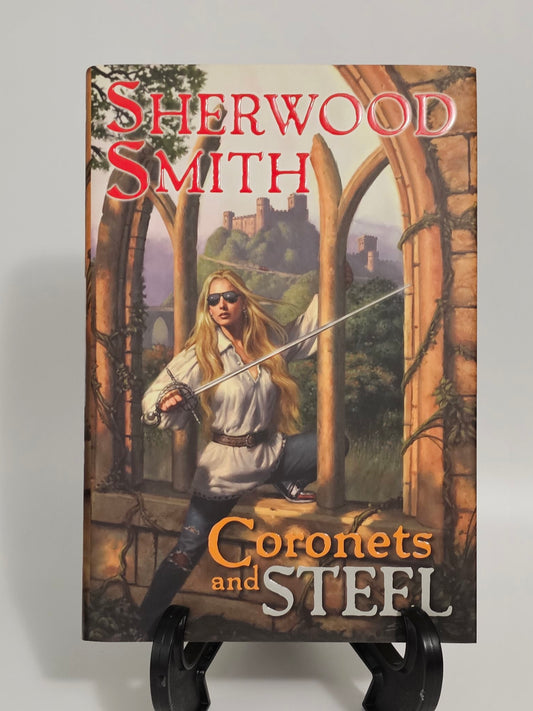 Coronets and Steel By: Sherwood Smith (Dobrenica Series #1)