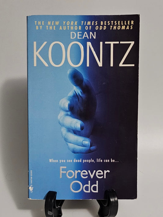 Forever Odd By: Dean Koontz (Odd Thomas Series #2)