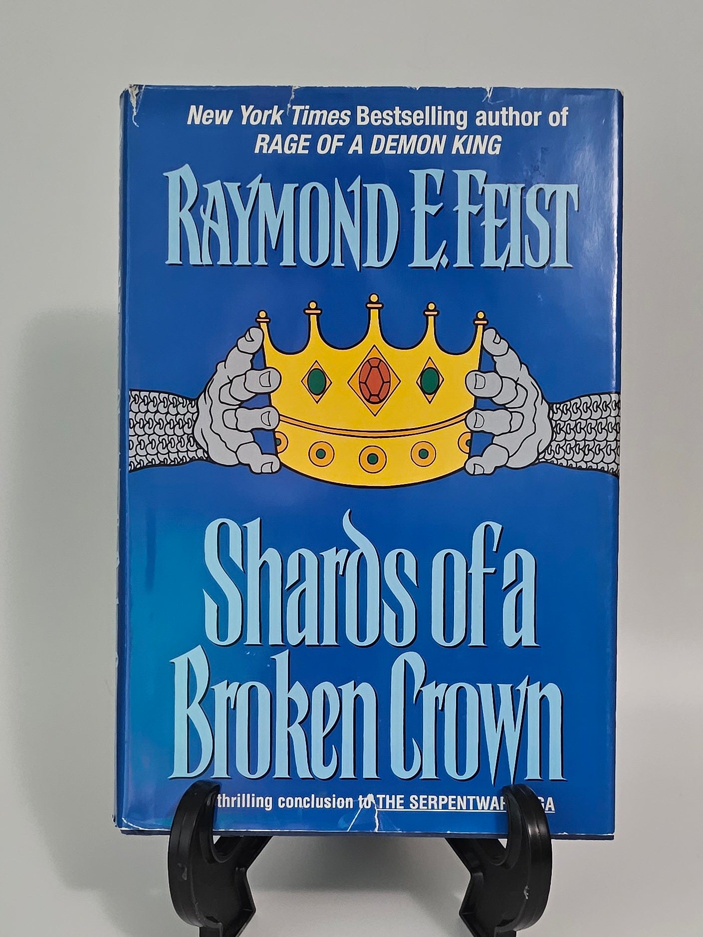 Shards of a Broken Crown by Raymond E. Feist (The Serpentwar Saga #4)