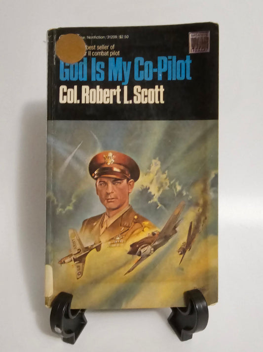 God Is My Co-Pilot by Col. Robert L. Scott