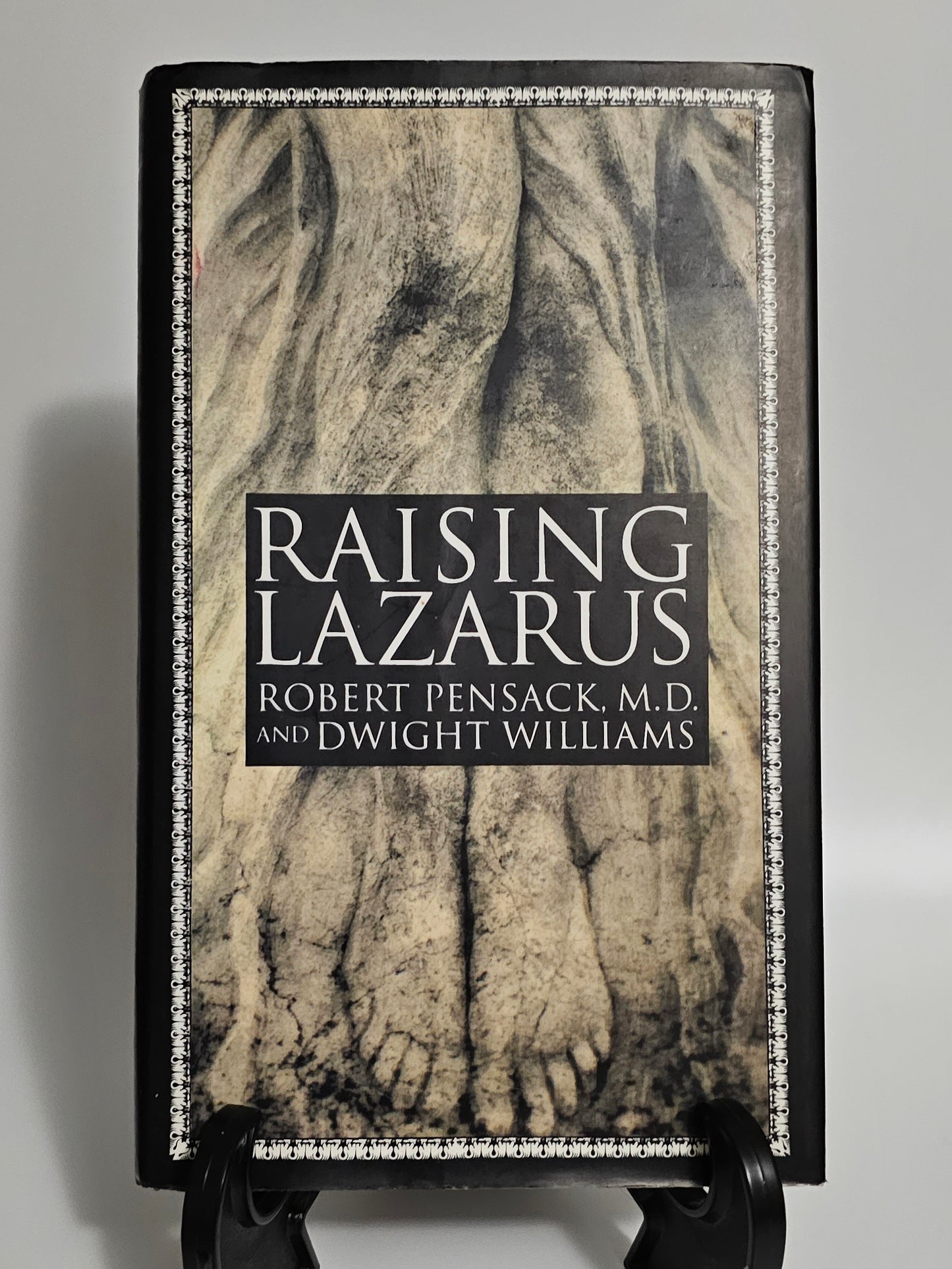 Raising Lazarus by Robert Pensack and Dwight Williams