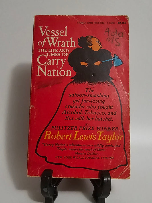 Vessel of Wrath: The Life and Times of Carry Nation
