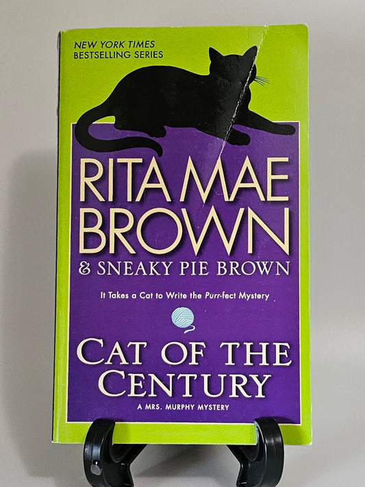 Cat of the Century By: Rita Mae Brown (Mrs. Murphy Series #18)