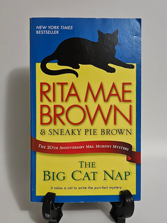 The Big Cat Nap By: Rita Mae Brown (Mrs. Murphy Series #20)