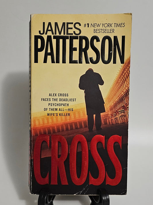 Cross By: James Patterson (Alex Cross Series #12)