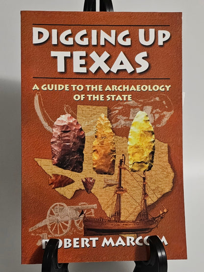 Digging Up Texas by Robert Marcom