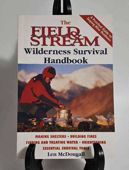 The Field & Stream Wilderness Survival Handbook by: Len McDougall