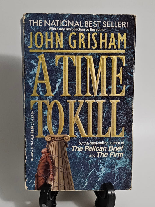 A Time to Kill by John Grisham (Jake Brigance Series #1)