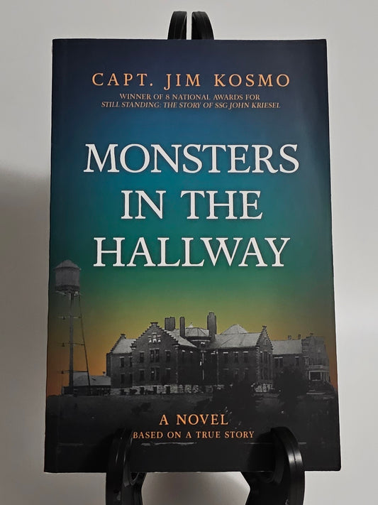 Monsters in the Hallway by Capt. Jim Kosmo