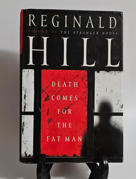 Death Comes for the Fat Man By: Reginald Hill (Dalziel & Pascoe Series # 22)