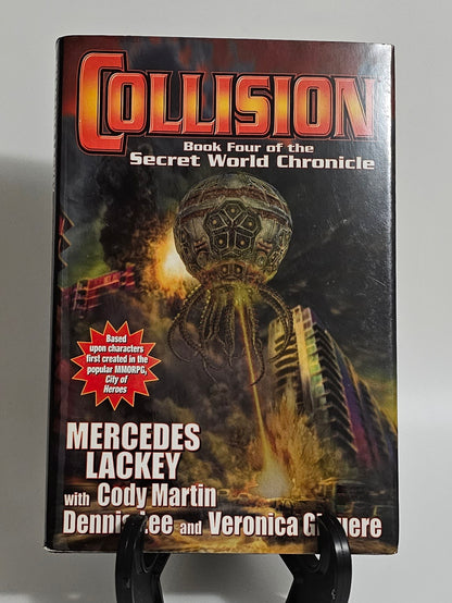 Collision By: Mercedes Lackey with Cody Martin, Dennis Lee, and Veronica Giguere (The Secret World Chronicles Series #4)