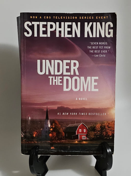 Under the Dome By: Stephen King