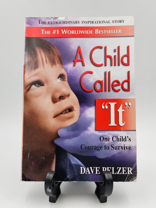 A Child Called "It" by Dave Pelzer (Dave Pelzer Series #1)