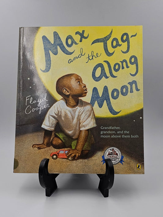 Max and the Tag-Along Moon By: Floyd Cooper