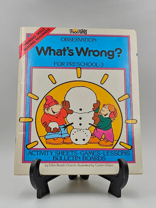 What's wrong? For Preschool-3 By: Ellen Booth Church illustrated by Corbin Hillam