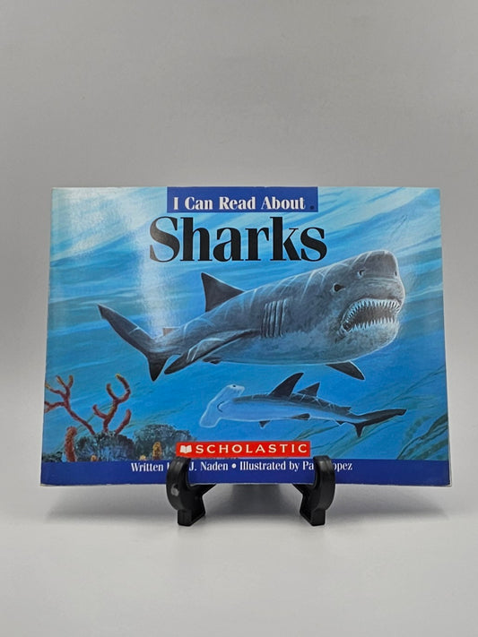 I Can Read About: Sharks By: C.J. Naden illustrated by Oaul Lopez