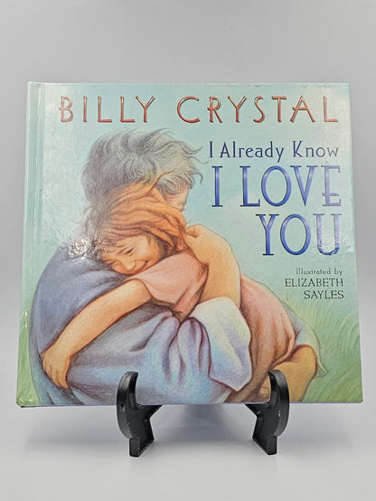 I Already Know I Love You By: Billy Crystal