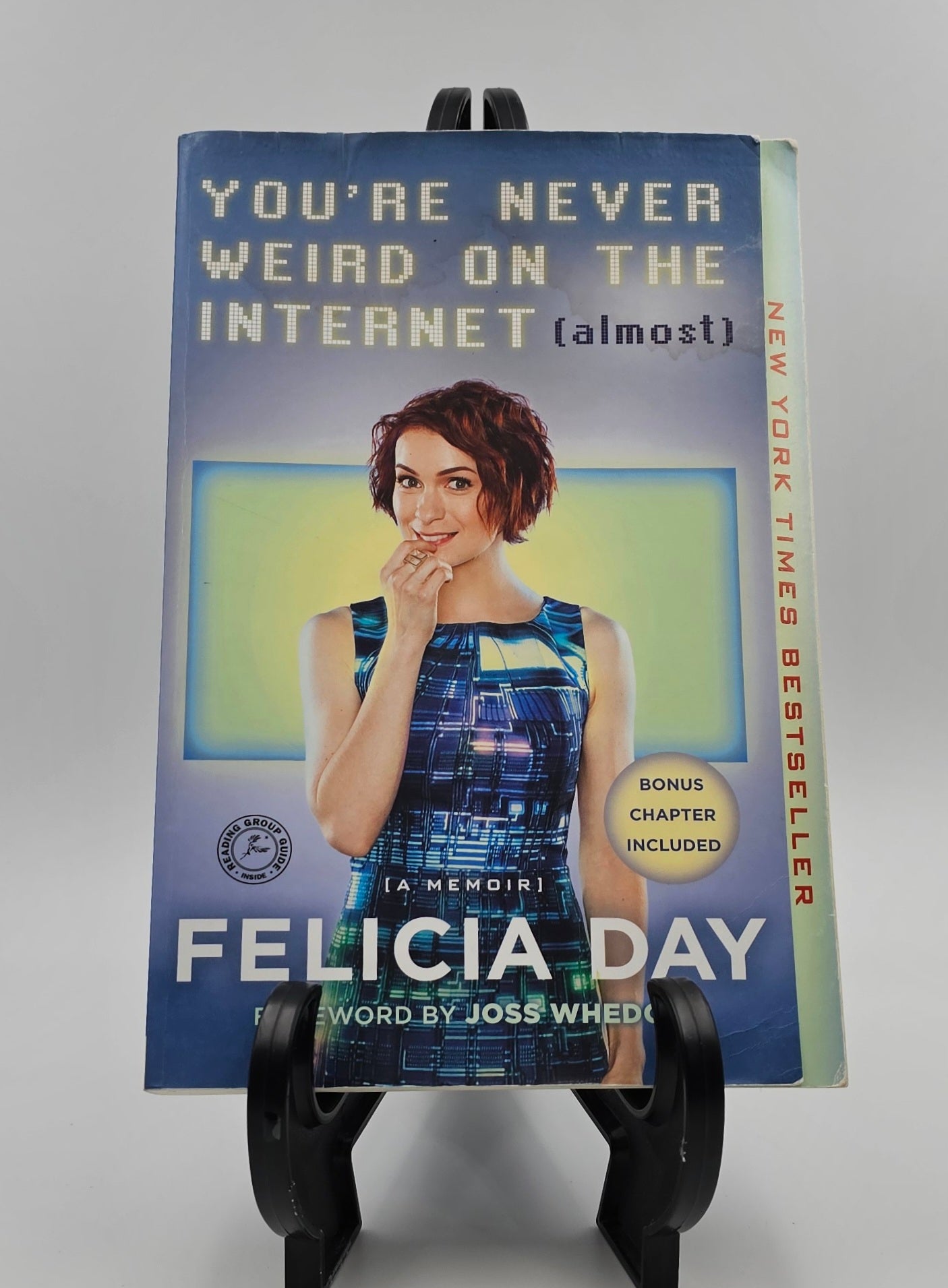 You're Never Weird on the Internet (Almost) By: Felicia Day