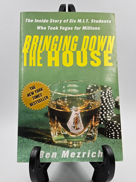 Bringing Down the House By: Ben Mezrich