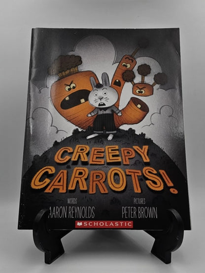 Creepy Carrots! By: Aaron Reynolds and Peter Brown (Creepy Carrots Series #1)