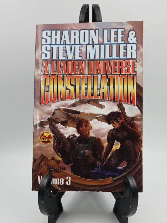 A Liaden Universe Constellation Volume 3 By: Sharon Lee and Steve Miller