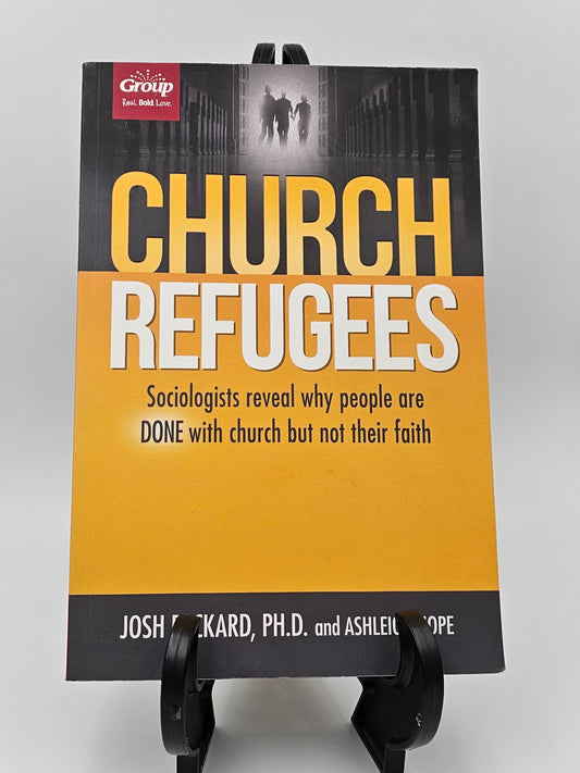 Church Refugees: Sociologists reveal why people are DONE with church but not their faith By: Josh Packard