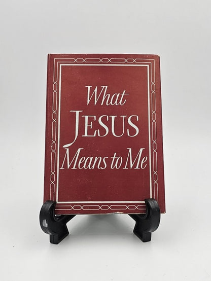 What Jesus Means to Me by H. G. Gockel