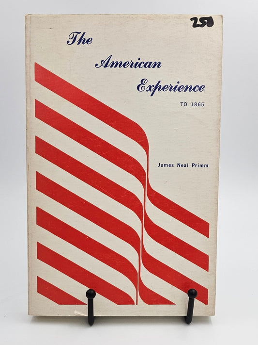 The American Experience by James Neal Primm