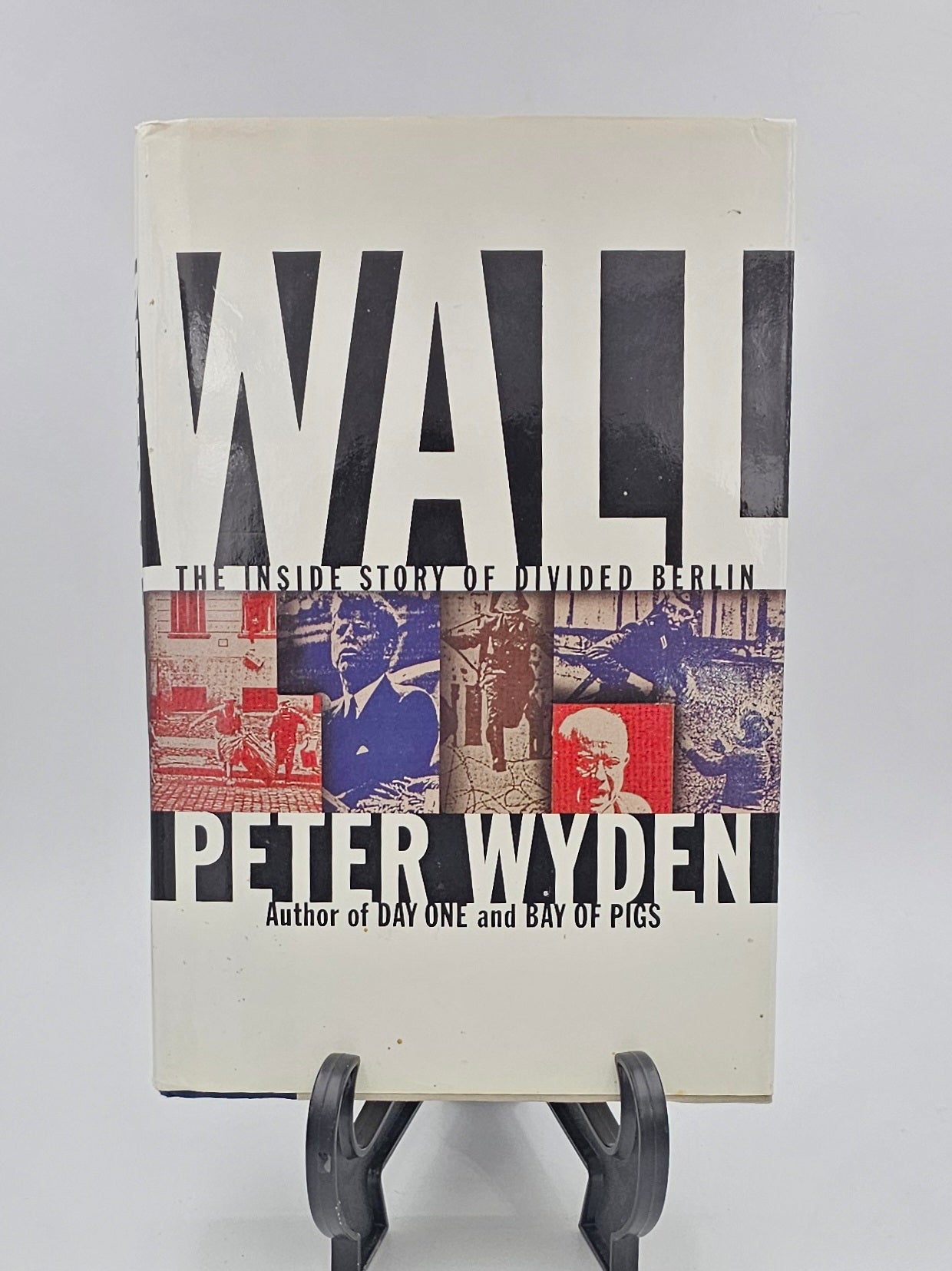 Wall: The Inside Story of Divided Berlin by Peter Wyden